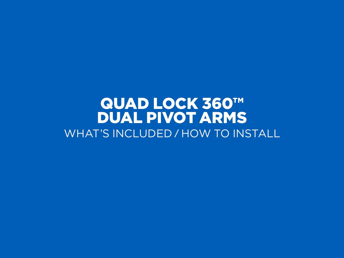 Quad Lock 360 Arm - Dual Pivot