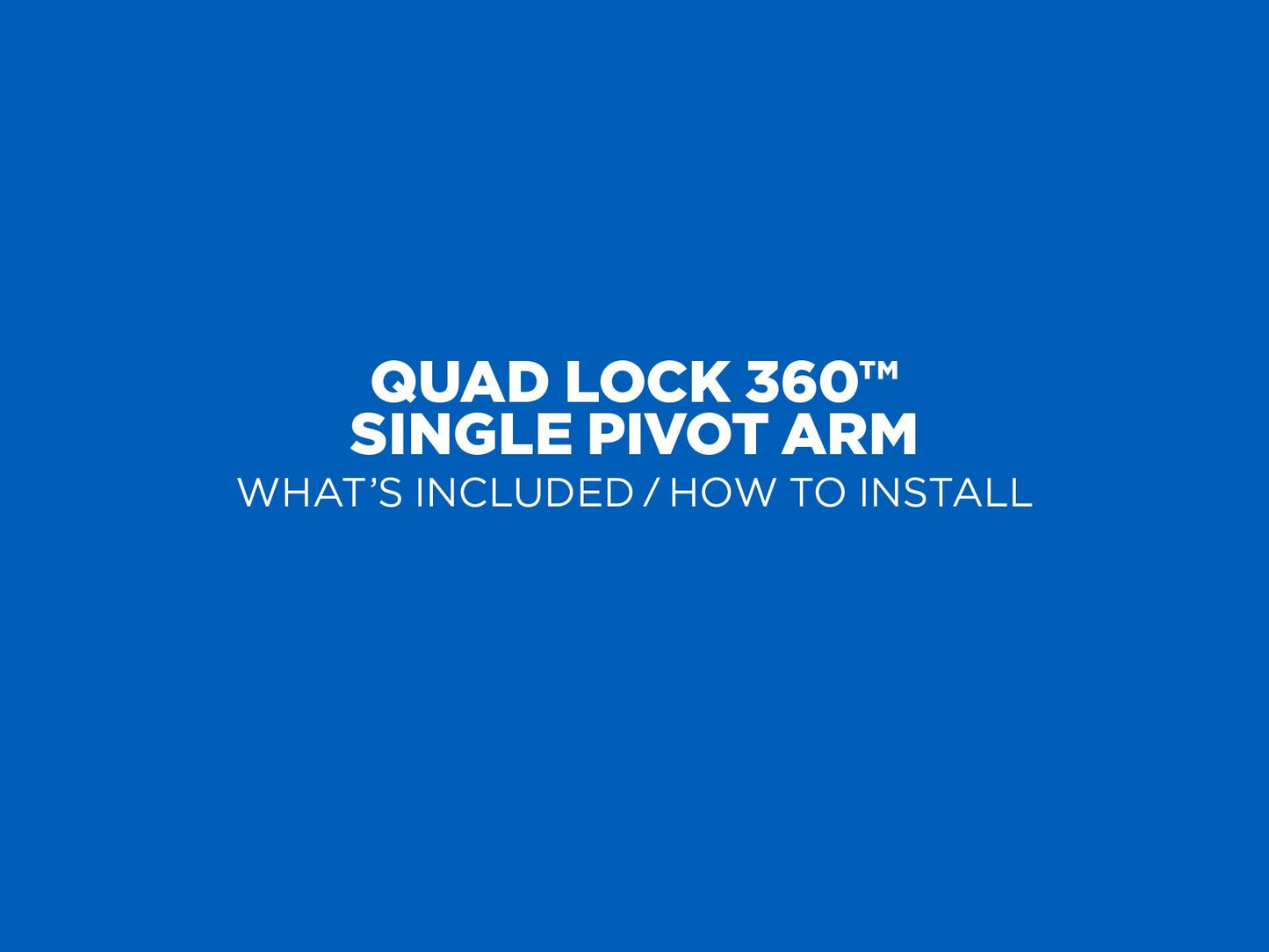 Quad Lock 360 Arm - Single Pivot